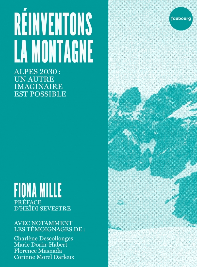 Réinventons la montagne - alpes 2030 : un autre imaginaire e