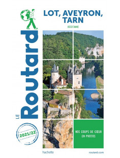 Guide du routard lot, aveyron, tarn 2021/22