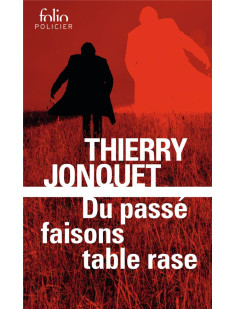 Du passe faisons table rase