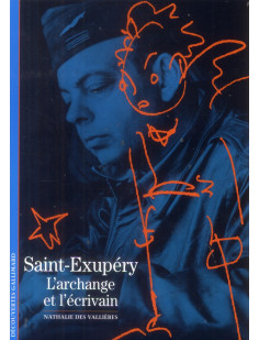 Saint-exupery - l-archange et l-ecrivain