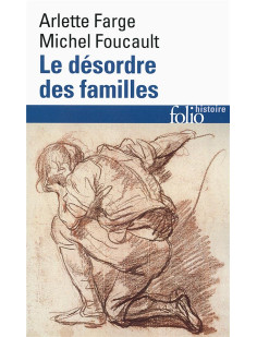 Le desordre des familles - lettres de cachet des archives de la bastille au xviii siecle