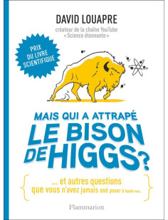 Mais qui a attrapé le bison de higgs ?