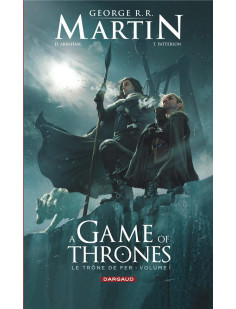 A game of thrones - le trône de fer - tome 1