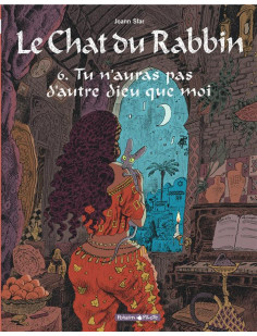 Le chat du rabbin - tome 6 - tu n'auras pas d'autre dieu que moi