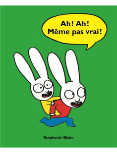 Ah ! ah ! meme pas vrai !