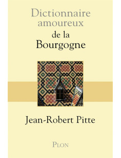 Dictionnaire amoureux de la bourgogne