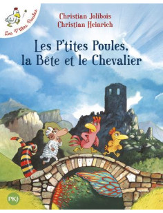 Les p'tites poules, la bête et le chevalier - tome 6