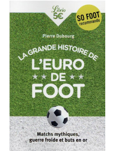 La grande histoire de l'euro de foot