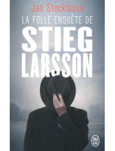 La folle enquête de stieg larsson