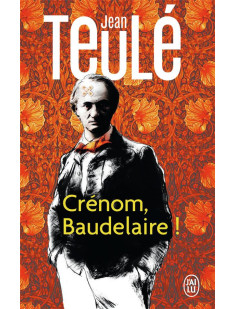 Crénom, baudelaire !