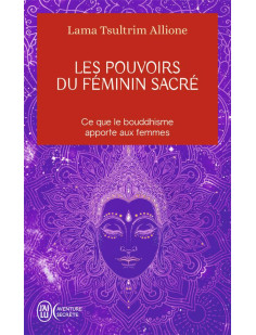 Les pouvoirs du féminin sacré