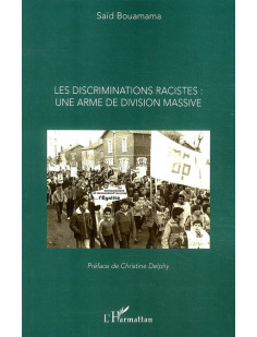 Les discriminations racistes : une arme de division massive