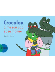 Crocolou aime son papi et sa mamie