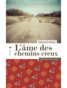 L'âme des chemins creux - mémoires d'un sud