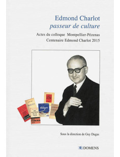 Edmond charlot, passeur de culture actes colloque montpellier pézenas 2015