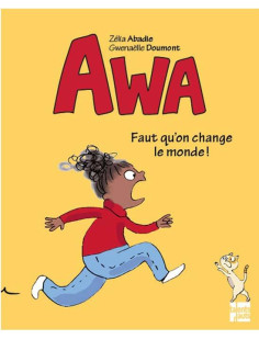 Awa - faut qu'on change le monde !