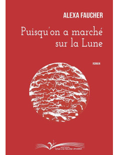 Puisqu'on a marche sur la lune