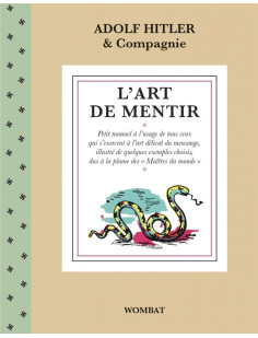 L'art de mentir - petit manuel à l’usage de tous ceux qui s’