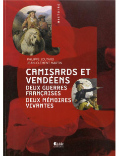 Camisards et vendeens deux guerres françaises deux mémoires vives