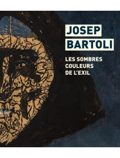 Josep bartoli. les  couleurs de l'exil