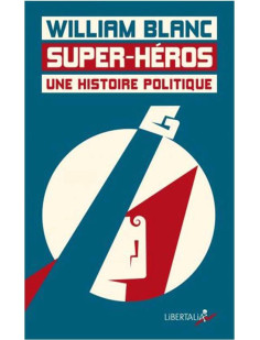 Super-héros, une histoire politique