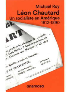 Léon chautard - un socialiste en amérique 1812-1890