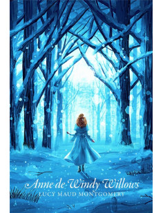 Anne tome 4 : anne de windy willows