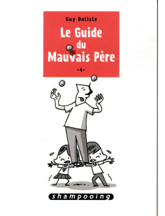 Le guide du mauvais père t04