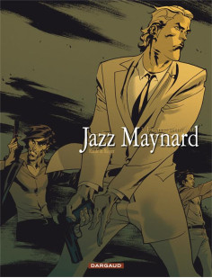 Jazz maynard - tome 3 - envers et contre tout