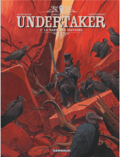 Undertaker - tome 2 - la danse des vautours