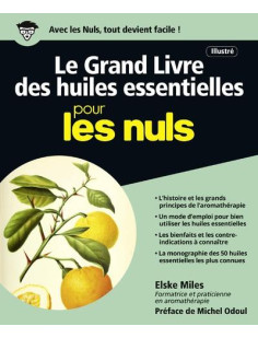 Le grand livre des huiles essentielles pour les nuls