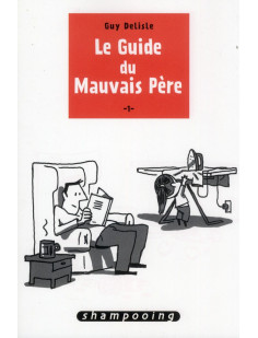 Le guide du mauvais père t01