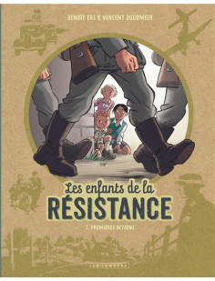 Les enfants de la résistance - tome 1 - premières actions