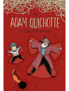 Adam quichotte - les spaghettis de papy pierre