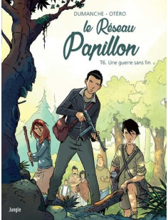 Le réseau papillon - tome 6 une guerre sans fin