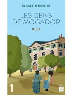 Les gens de mogador - julia - tome 1