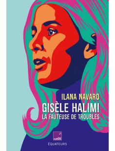 Gisèle halimi la fauteuse de troubles