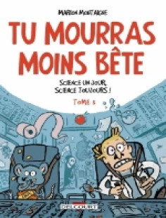 Tu mourras moins bête t03