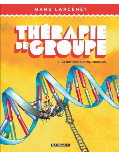 Thérapie de groupe - tome 3 - la tristesse durera toujours