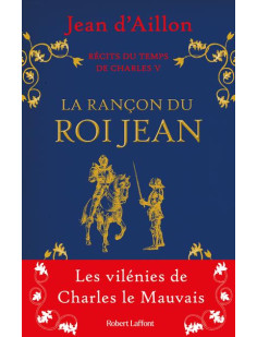 Récits du temps de charles v - la rançon du roi jean