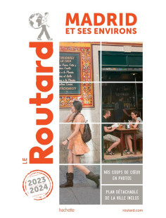 Guide du routard madrid et ses environs 2023/24