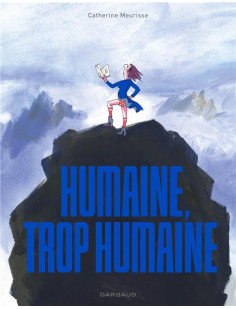 Humaine, trop humaine