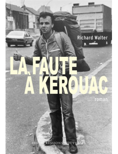 La faute à kerouac