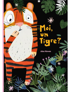 Moi, un tigre ?