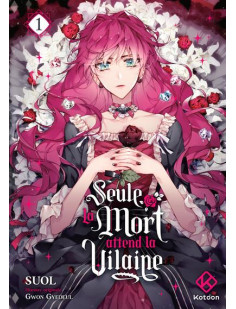 Seule la mort attend la vilaine - tome 1