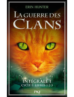 La guerre des clans - intégrale 1 - cycle i - livres 1-2-3