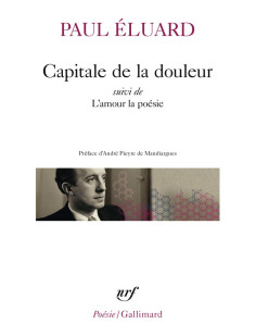 Capitale de la douleur / l'amour la poésie