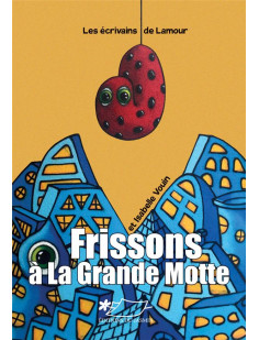 Frissons à la grande motte