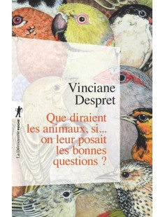 Que diraient les animaux, si... on leur posait les bonnes questions ?