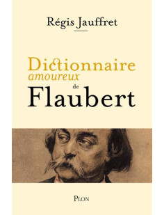 Dictionnaire amoureux de flaubert